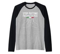 Stop Putting Pineapple On Pizza Maglia con Maniche Raglan
