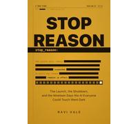 Stop Reason: The Launch, the Shutdown, and the Nineteen Days the AI Everyone Could Touch Went Dark