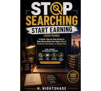 Stop Searching Start Earning (2026 Guide): A Simple, Step-by-Step System to Make Money Online from Home Without Overwhelm, or Wasted Time