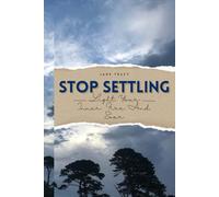 Stop Settling: Light Your Inner Fire And Soar