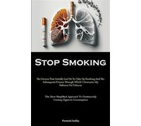 Stop smoking: the factors that initially led me to take up smoking and the...