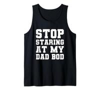 Stop Staring At My Dad Bod Canotta