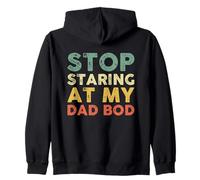 Stop Staring At My Dad Bod Felpa con Cappuccio