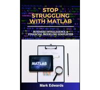 Stop Struggling With MATLAB: Business Intelligence & Financial Modeling Simplified