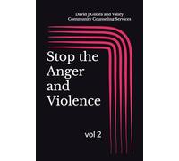 Stop the Anger and Violence: vol 2