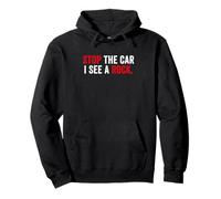 Stop The Car I See A Rock Cool Rocks Lovers Funny Rock Citazione Felpa con Cappuccio