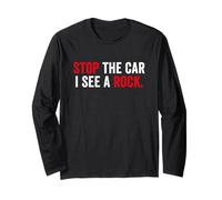 Stop The Car I See A Rock Cool Rocks Lovers Funny Rock Citazione Maglia a Manica