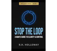 Stop the Loop: The Overthinking Fix for High-Performing Men