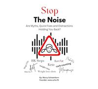 Stop The Noise: Are Myths, Quick Fixes and Distractions Holding You Back