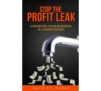 Stop the Profit Leak: 5 Reasons Your Business is Losing Money
