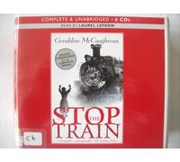 Stop the Train [Complete & Unabridged]
