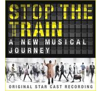 stop the train (original cast album)