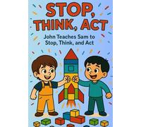 STOP THINK ACT: John teaches Sam how to stop think act