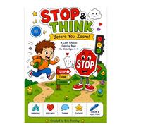 STOP & THINK Before You Zoom!: A Calm Choices Coloring Book for Kids