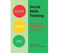 Stop Think Do Social Skills Training: Early years of schooling ages 4-8