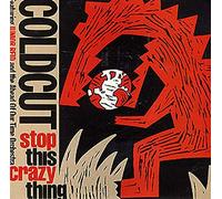 Stop This Crazy Thing - Coldcut Featuring Junior Reid And Ahead Of Our Time Orchestra, The* 7" 45