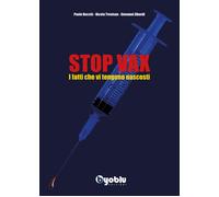 LIBRO STOP VAX. I FATTI CHE VI TENGONO NASCOSTI - BECCHI PAOLO - NICOLA TREVISAN