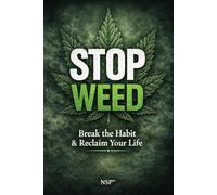 STOP Weed: From Habit to Choice-Without Banning the Plant