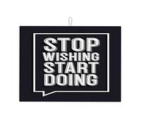 Stop Wishing Start Doing Sign Tappetino da cucina artistico con raccogligocce, decorazione da cucina grande, 18 x 24 pollici