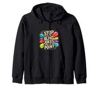 Stop with The Blind Jokes I Don't See The Point - Felpa con Cappuccio