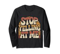 Stop Yelling At Me Sarcasmo dell'umore introverso Maglia a Manica