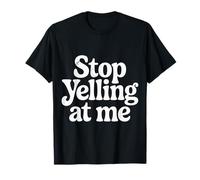 Stop Yelling At Me Sarcasmo dell'umore introverso - Maglietta
