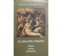 Stopani,Renato. - La lega del Chianti. Radda, Gaiole, Castellina.