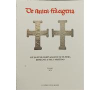 Stopani,Renato. - Vie di pellegrinaggo e scultura romanica nell' aretino.