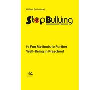 StopBullying: 14 Fun Methods to Further Well-Being in Preschool
