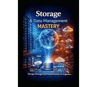 Storage and Data Management Mastery: The Essentials