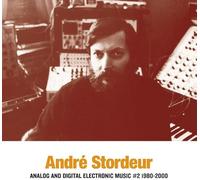 Stordeur, Andre - Analog & Digital Electronic Music #2 1980-2000