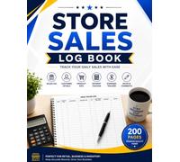 Store Sales Log Book: Daily Sales Record Book for Small Businesses Track Customer Purchases Dates Times Payments and Signatures with an Easy to Use Business Ledger