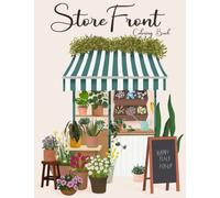 Storefront Coloring Book: Cute Urban Places Coloring Pages With Peaceful Shopfronts Illustration Special Gift For Grown Ups Fun & Relaxation