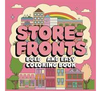 Storefronts Bold and Easy Coloring Book: Fun Coloring Book: Bold & Simple Storefront Designs for Kids, Teens, and Adults - Cute & Easy Illustrations | 8.5 x 8.5 in