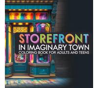 Storefronts Coloring Book for Teens and Adults: 50 unique designs of shopfronts in Imaginary Town