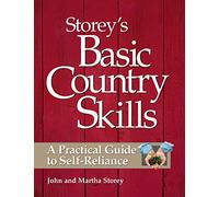 Storey's Basic Country Skills: A Practical Guide to Self-Reliance