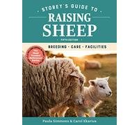 Storey's Guide to Raising Sheep: Breeding, Care, Facilities