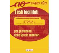 Storia 1. Dalla Preistoria alle civiltà altomedievali: Testi facilitati per gli studenti delle Scuole superiori (Vol. 1)