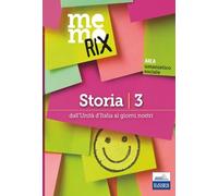 Storia 3: Dall'Unità d'Italia ai giorni nostri: Vol. 3