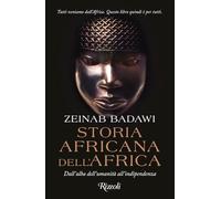 Storia africana dell'Africa. Dall'alba dell'umanità all'indipendenza - Bad...