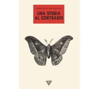 STORIA AL CONTRARIO (UNA) - De Sanctis Francesca - 2020 - Perrone