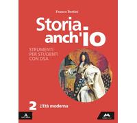 Storia anch'io. Strumenti per studenti con DSA. Per la Scuola media. Con e-book. Con espansione online. L' età moderna (Vol. 2)