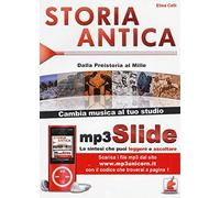 Storia antica. Dalla Preistoria al Mille. Riassunto da leggere e ascoltare. Con file MP3