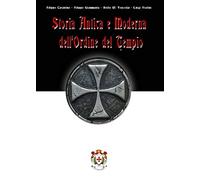 Storia antica e moderna dell'Ordine del Tempio