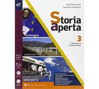 Storia aperta classe. Con extrakit-Openbook. Per le Scuole superiori. Con e-book. Con espansione online (Vol. 3)