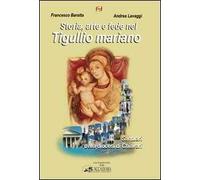 Storia, arte e fede nel tigullio mariano. Santuari della diocesi di Chiavari