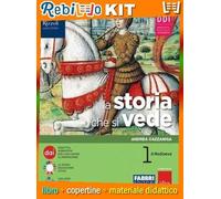 STORIA CHE SI VEDE 1 CON LA STORIA A COLPO D'OCCHIO - IMPARO GUARDANDO (9788891557223) - Libro Scolastico + Kit Scuola con Copertine Rebillo