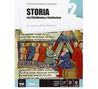 Storia. Con Cittadinanza e Costituzione. Per le Scuole superiori. Con e-book. Con espansione online. Da Augusto all'alto Medioevo (Vol. 2)