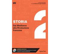 Storia. Con estensioni online. Dal Medioevo alla Rivoluzione francese (Vol. 2)