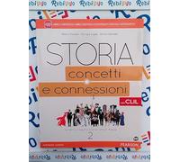 STORIA CONCETTI E CONNESSIONI 2 * EDIZIONE CON CLIL - (9788869101441) + Materiali didattici - Rebillo